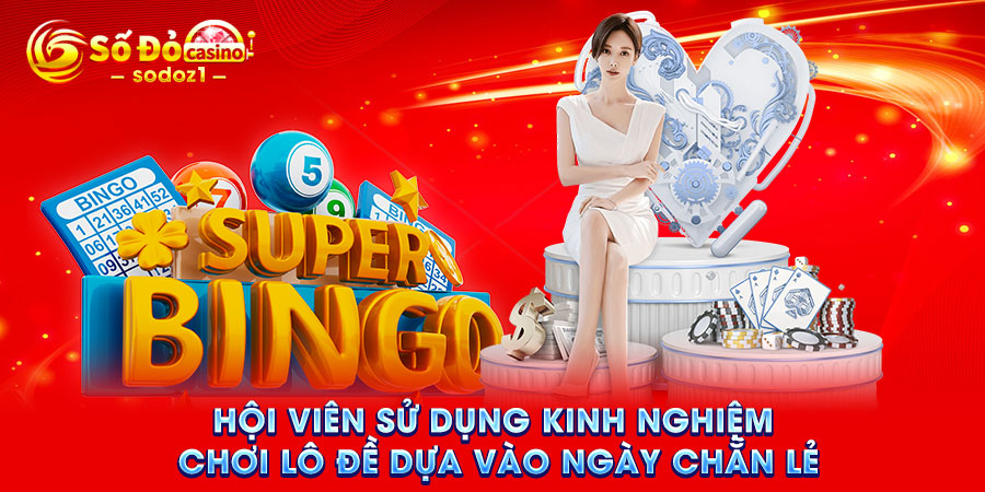 Hội viên sử dụng kinh nghiệm chơi lô đề dựa vào ngày chẵn lẻ