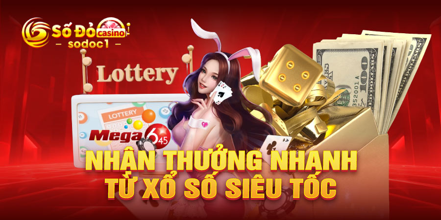 Nhận thưởng nhanh từ xổ số siêu tốc